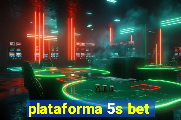 plataforma 5s bet